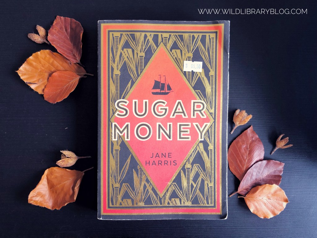 Sugar Money by Jane Harris – Book&nbsp;Review